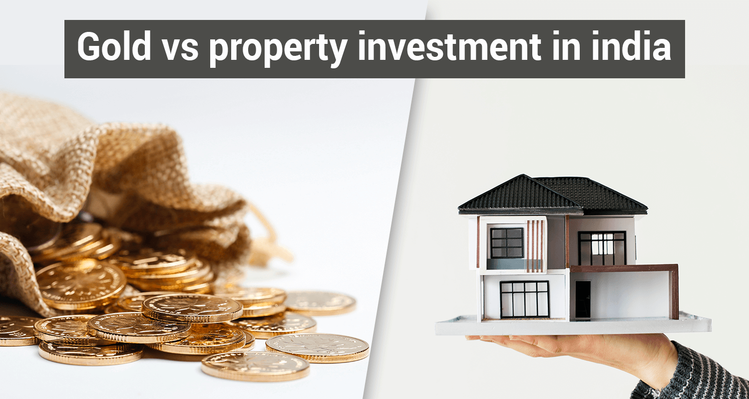 Gold Vs Property - What Is Profitable Investment Option For You? | IIFL ...